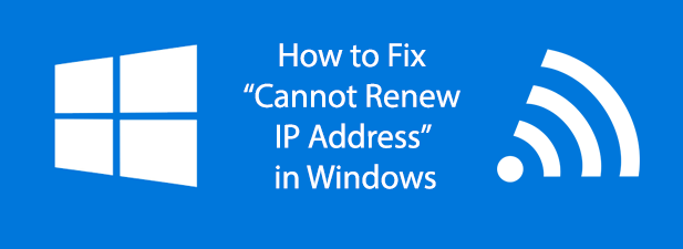 How to Fix &#8220;Cannot renew IP address&#8221; in Windows image 1