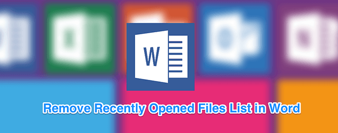How to Clear Recently Opened File List in Word image 1
