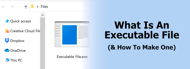 What Is An Executable File &#038; How To Create One image 1