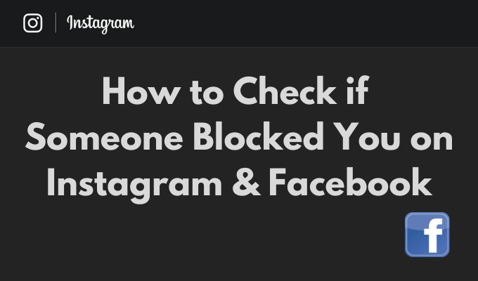 How to Check if Someone Blocked You on Instagram &#038; Facebook image 1